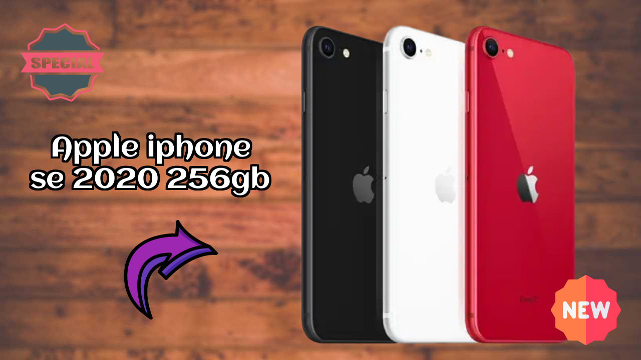 Apple IPhone SE 2020 256GB Comparison 2026 – Complete Feature Breakdown

