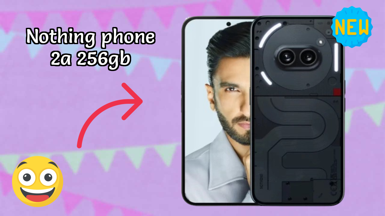 What Makes Nothing Phone 2a 256GB Stand Out in 2026?
