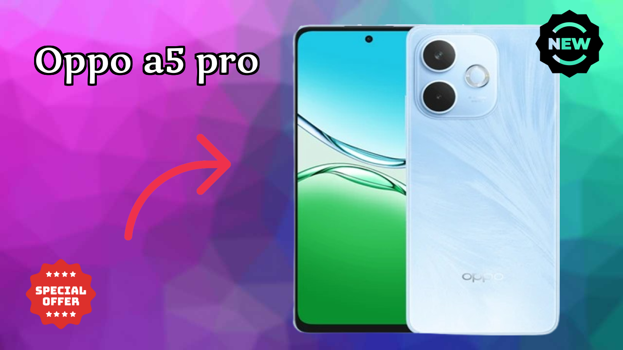 OPPO A5 Pro 2026: Detailed Feature And Review
