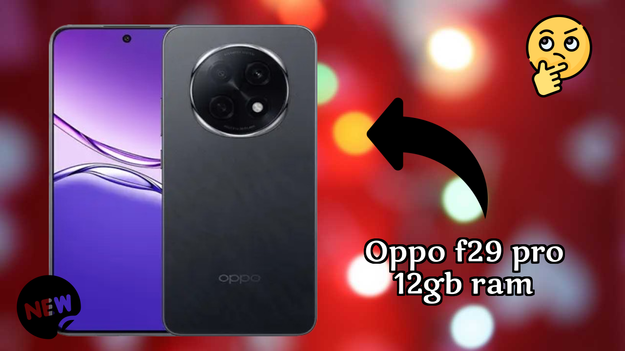 OPPO F29 Pro 12GB RAM Display Technology: AMOLED Review