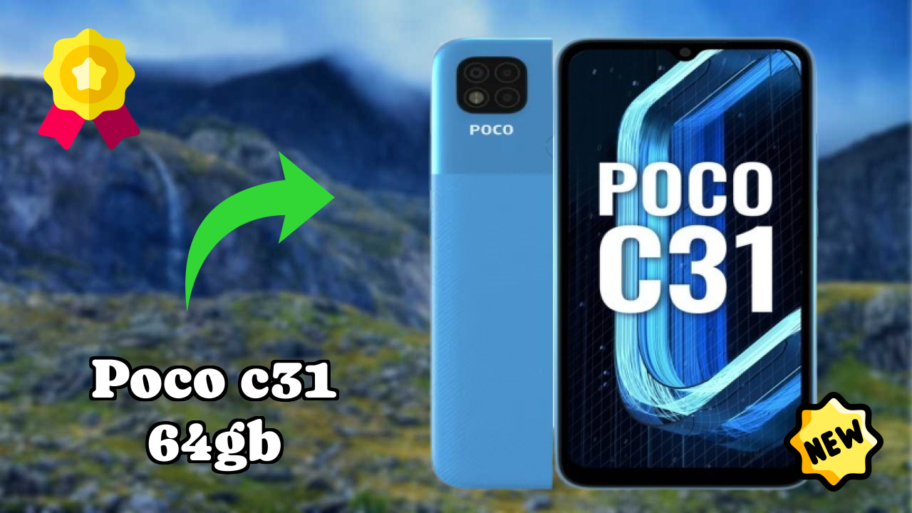 POCO C31 64GB 2026: Latest Model Review and Fetchers 