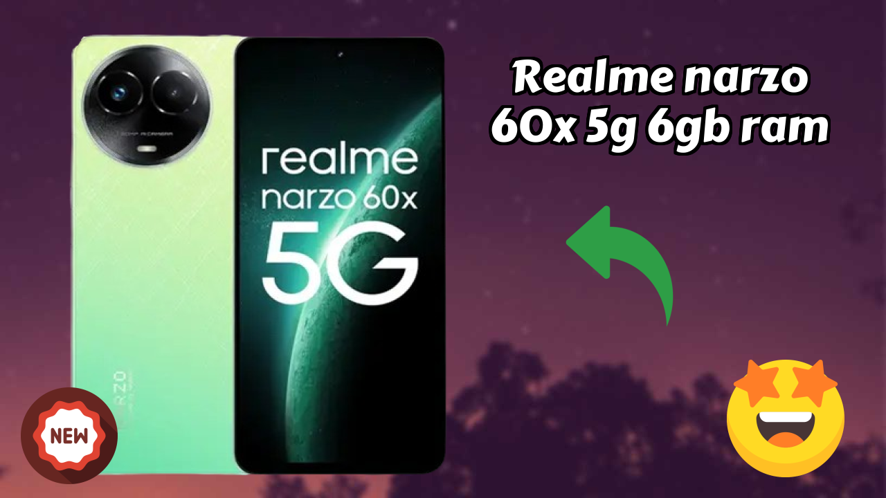 Top 2026 Reasons to Choose Realme Narzo 60X 5G 6GB RAM
