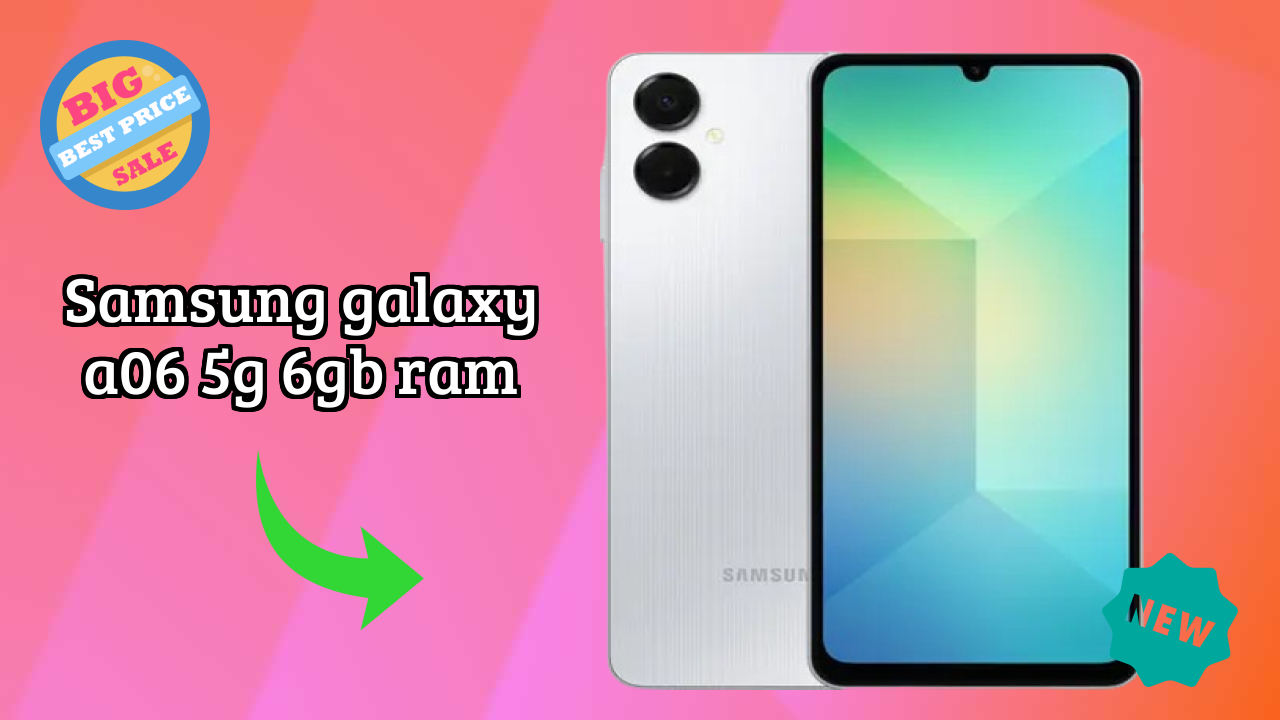 Samsung Galaxy A06 5G 6GB RAM 2026 Specs Breakdown – Competitive Review
