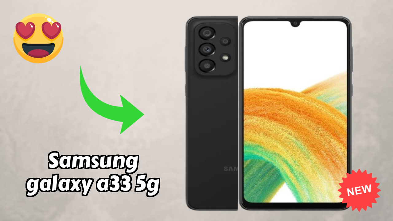 2026 Samsung Galaxy A33 5G Value For Money: Very Very Strong Display and 