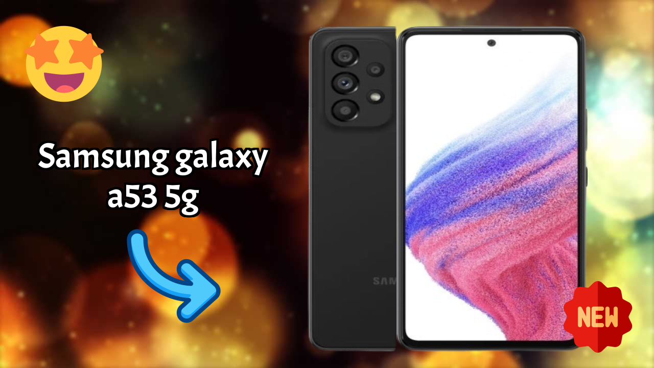 Samsung Galaxy A53 5G at ₹27,500 - Best Features Explained