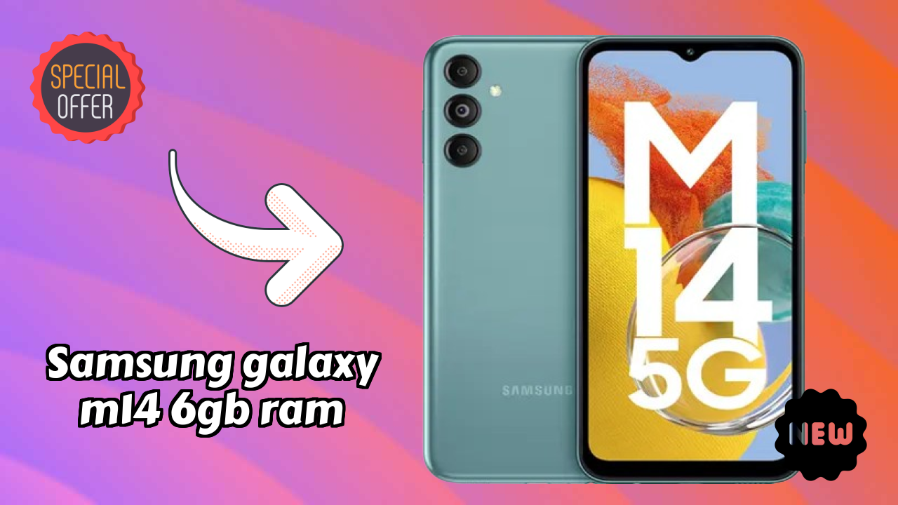 Samsung Galaxy M14 6GB RAM at ₹14,990 - Complete Buying Guide