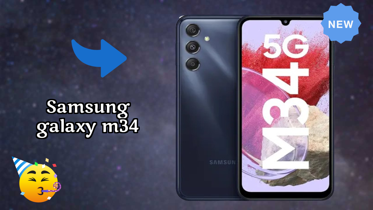 Samsung Galaxy M34 Price: ₹15,999 - Worth the Investment?