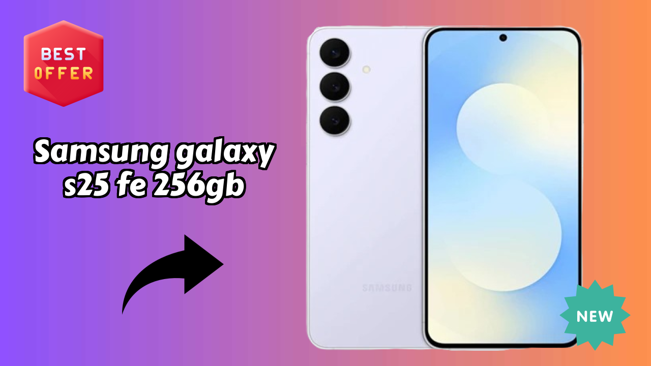 Samsung Galaxy S25 FE 256GB 2026 – Complete User Experience Review
