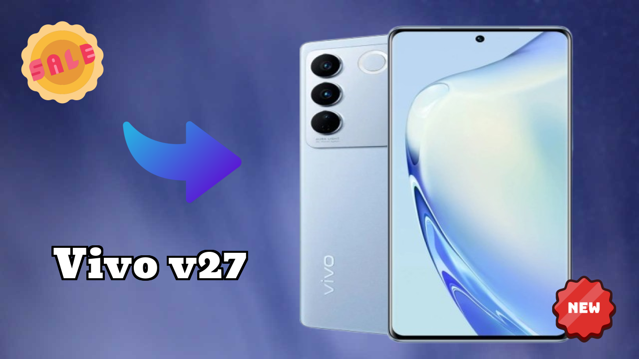 Vivo Vivo V27 - Price Dropped to ₹29,800 Today!