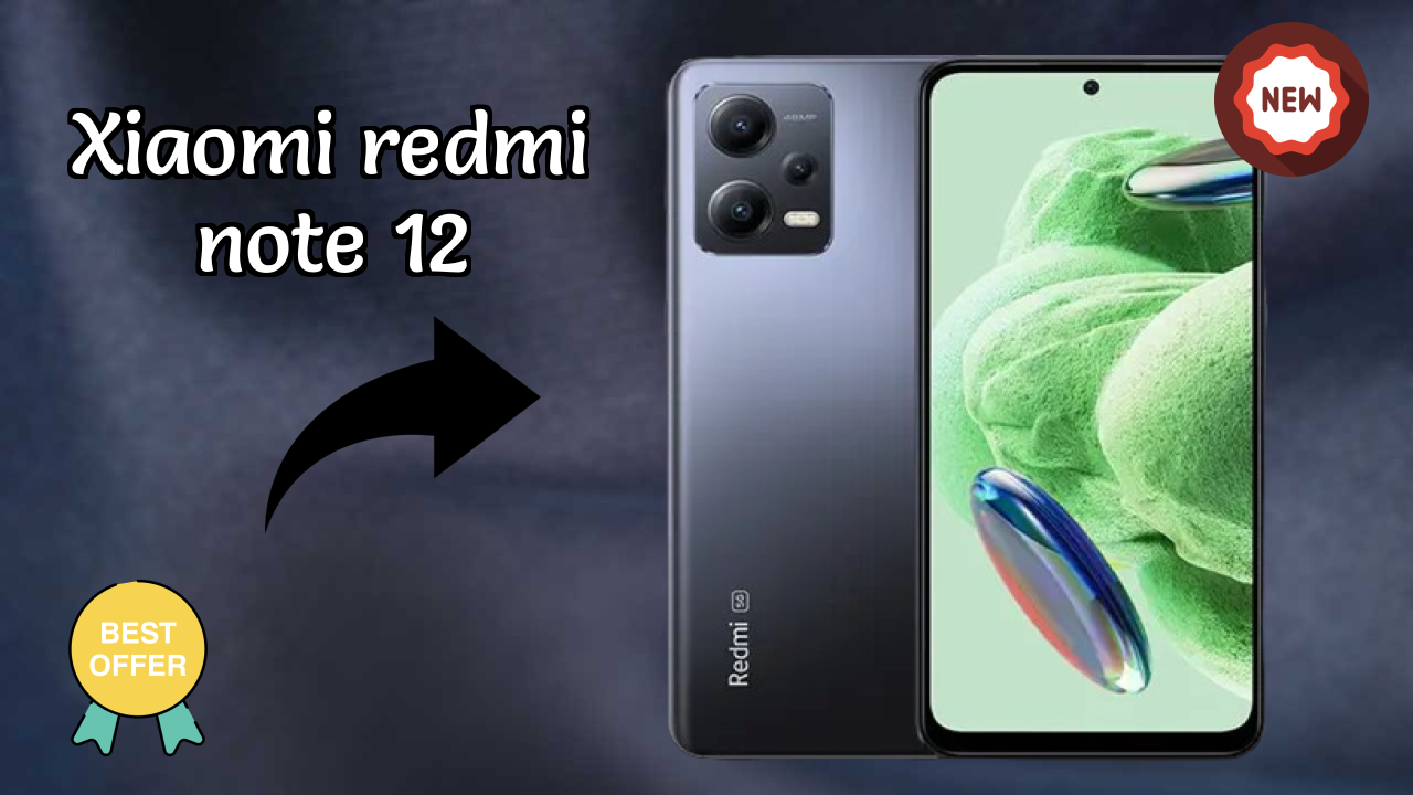 Why Xiaomi Xiaomi Redmi Note 12 is Perfect for Content Creators