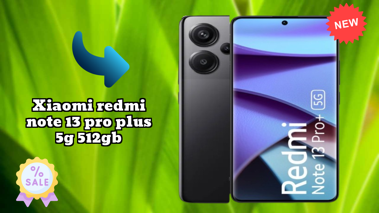 Xiaomi Redmi Note 13 Pro Plus 5G 512GB Display Analysis: 6.67 Inches (16.94 Cm) Screen Quality